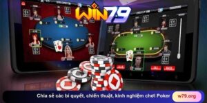 Chia sẻ các bí quyết, chiến thuật, kinh nghiệm chơi Poker